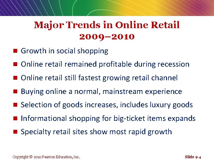 Major Trends in Online Retail 2009– 2010 n Growth in social shopping n Online