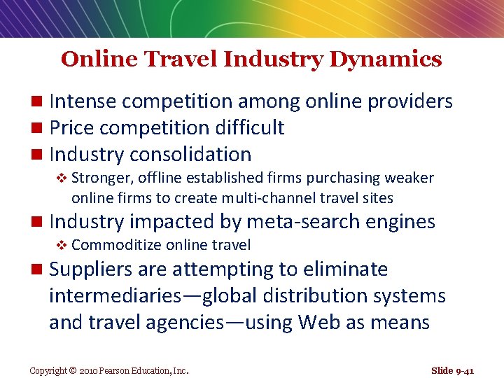 Online Travel Industry Dynamics n n n Intense competition among online providers Price competition