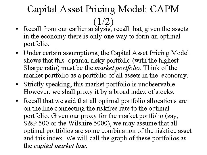 Capital Asset Pricing Model: CAPM (1/2) • Recall from our earlier analysis, recall that,