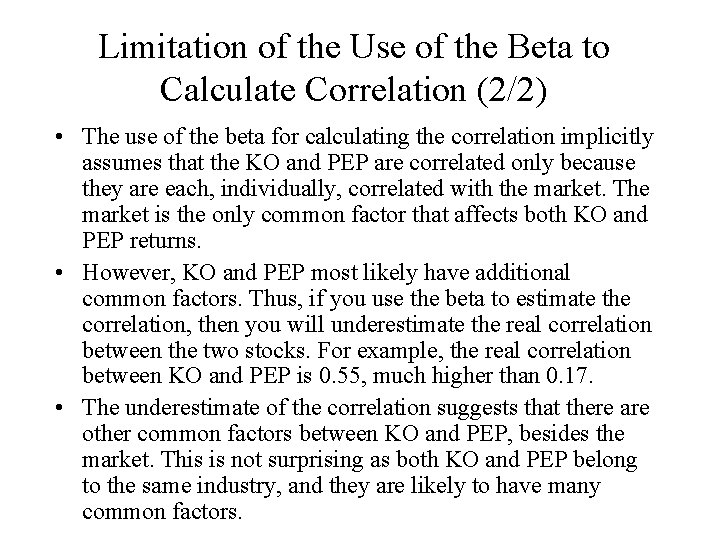 Limitation of the Use of the Beta to Calculate Correlation (2/2) • The use