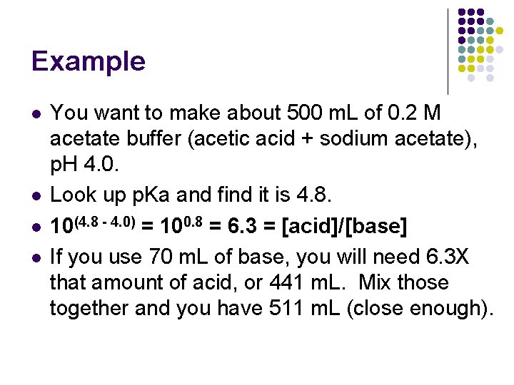 Example l l You want to make about 500 m. L of 0. 2