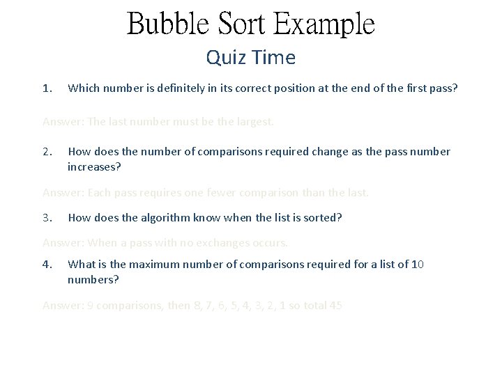 Bubble Sort Example Quiz Time 1. Which number is definitely in its correct position