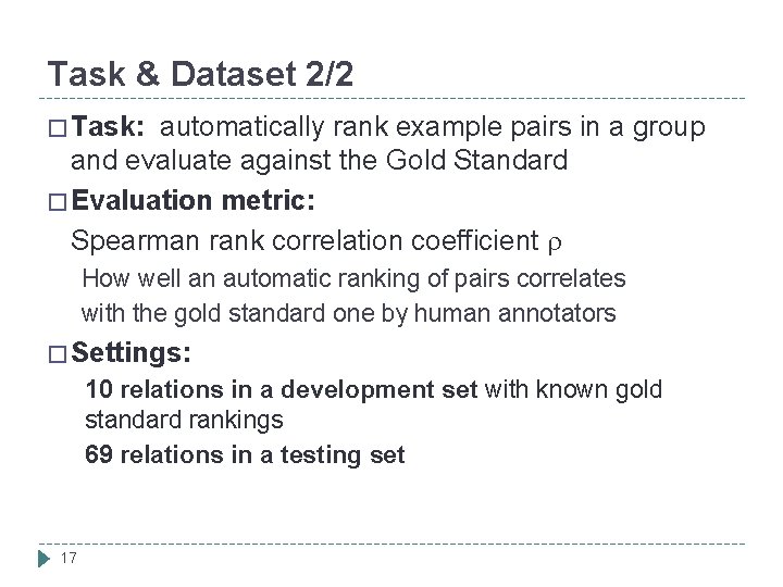 Task & Dataset 2/2 � Task: automatically rank example pairs in a group and