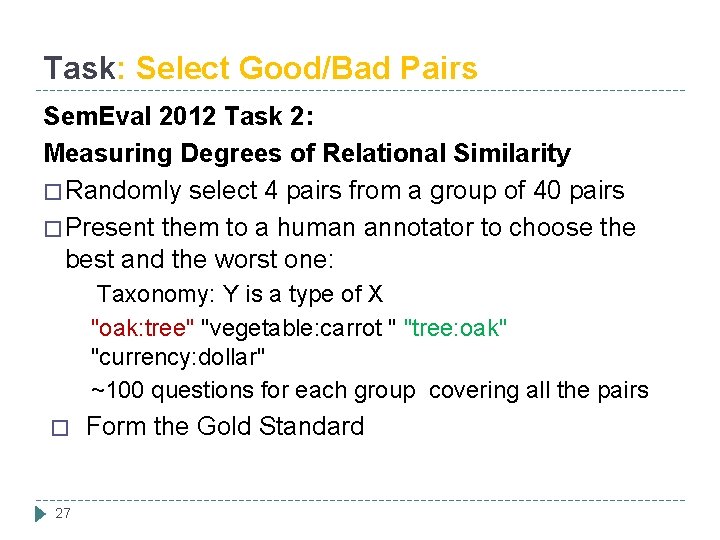 Task: Select Good/Bad Pairs Sem. Eval 2012 Task 2: Measuring Degrees of Relational Similarity