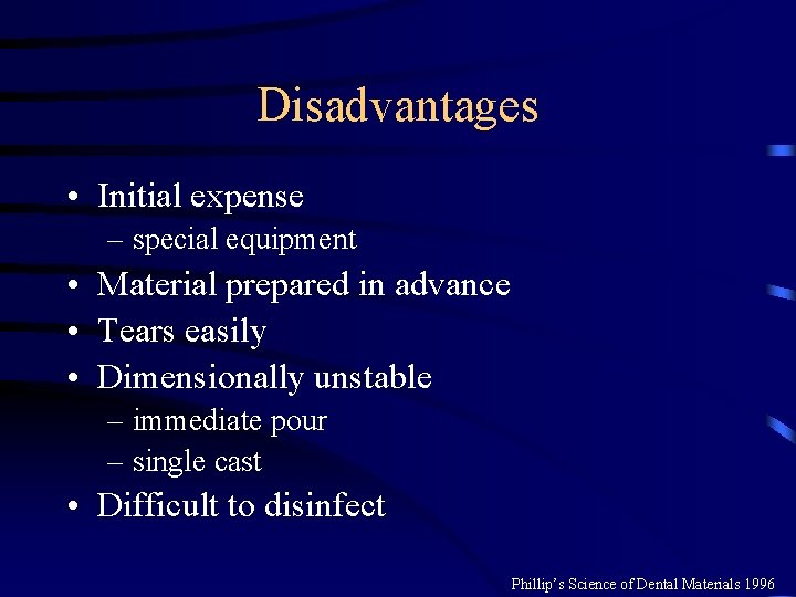 Disadvantages • Initial expense – special equipment • Material prepared in advance • Tears Disadvantages • Initial expense – special equipment • Material prepared in advance • Tears