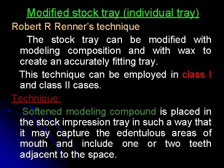 Modified stock tray (individual tray) Robert R Renner’s technique The stock tray can be Modified stock tray (individual tray) Robert R Renner’s technique The stock tray can be