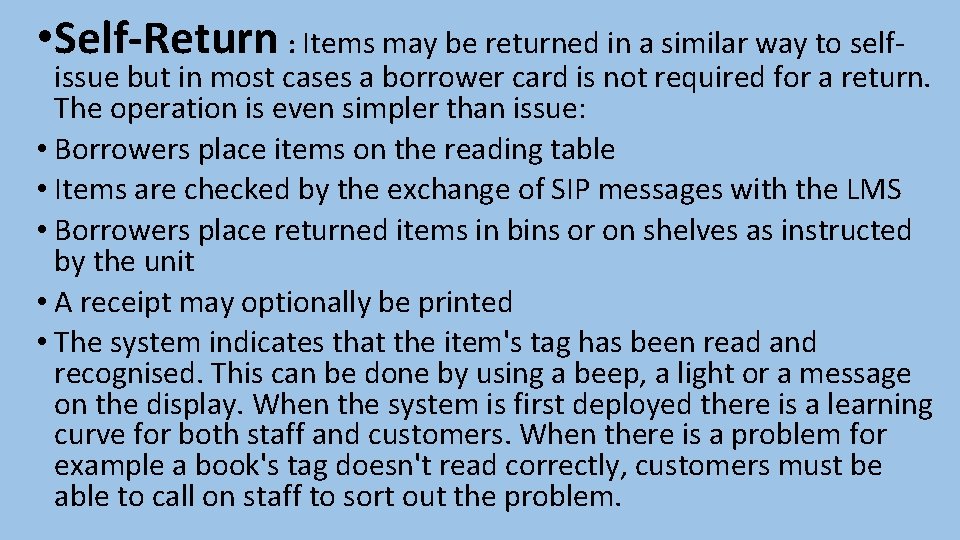  • Self-Return : Items may be returned in a similar way to self-