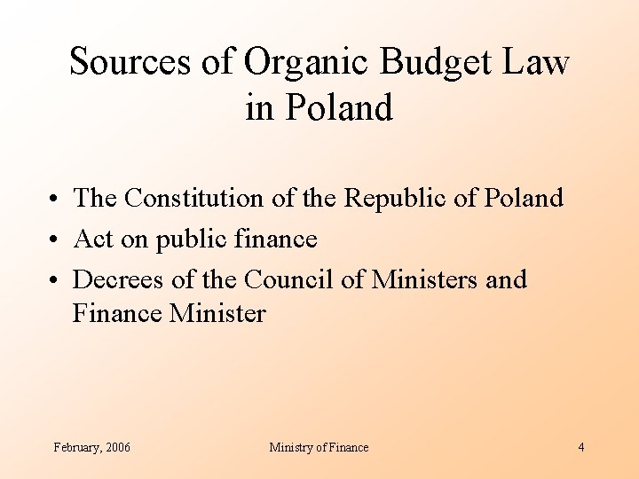 Sources of Organic Budget Law in Poland • The Constitution of the Republic of