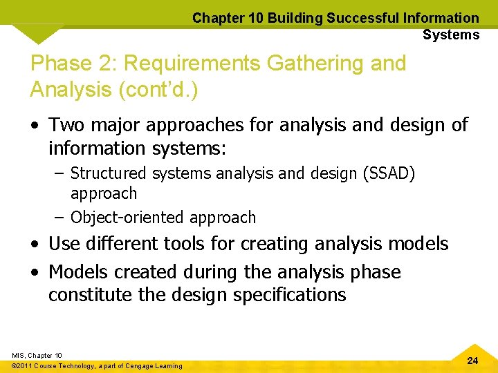 Chapter 10 Building Successful Information Systems Phase 2: Requirements Gathering and Analysis (cont’d. )