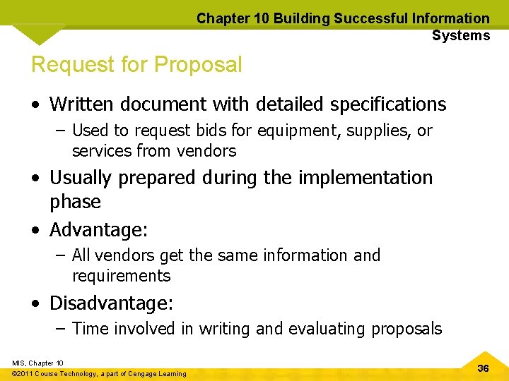 Chapter 10 Building Successful Information Systems Request for Proposal • Written document with detailed