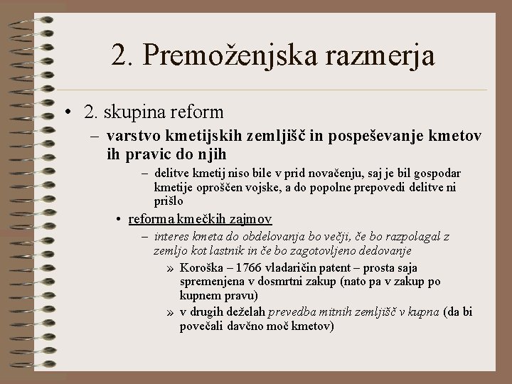 2. Premoženjska razmerja • 2. skupina reform – varstvo kmetijskih zemljišč in pospeševanje kmetov