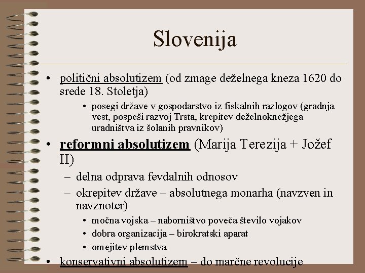 Slovenija • politični absolutizem (od zmage deželnega kneza 1620 do srede 18. Stoletja) •