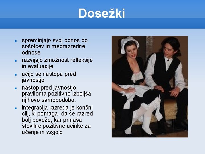 Dosežki spreminjajo svoj odnos do sošolcev in medrazredne odnose razvijajo zmožnost refleksije in evaluacije