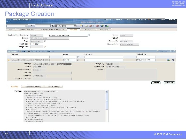 Tivoli Software Package Creation 32 © 2007 IBM Corporation 