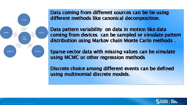 Data coming from different sources can be tie using different methods like canonical decomposition.