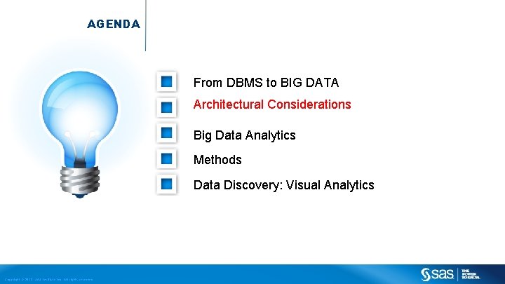 AGENDA From DBMS to BIG DATA Architectural Considerations Big Data Analytics Methods Data Discovery: