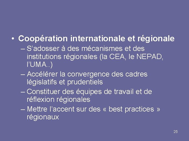  • Coopération internationale et régionale – S’adosser à des mécanismes et des institutions