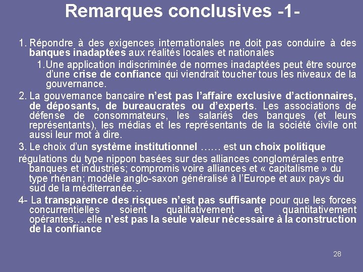 Remarques conclusives -11. Répondre à des exigences internationales ne doit pas conduire à des