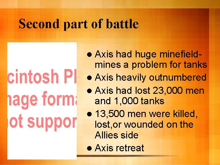 Second part of battle l Axis had huge minefieldmines a problem for tanks l