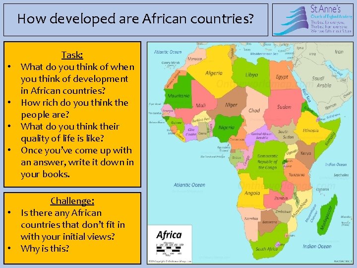 How developed are African countries? • • Task: What do you think of when