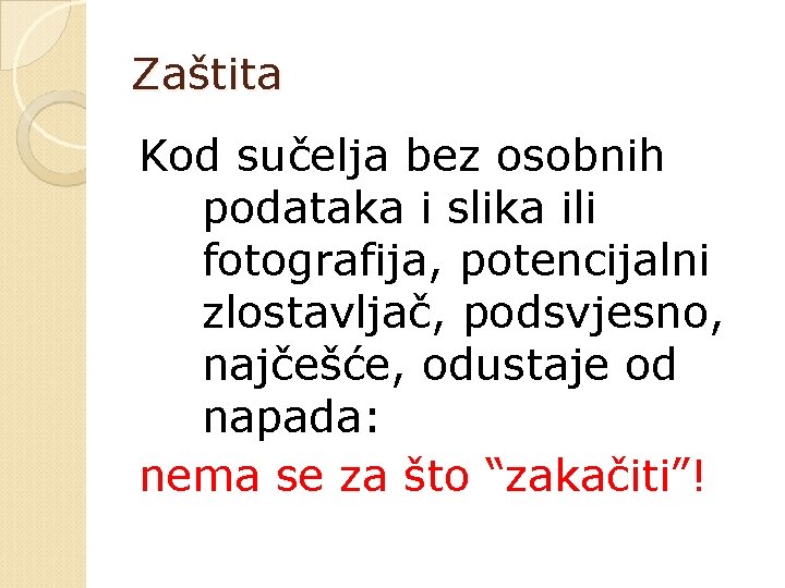 Zaštita Kod sučelja bez osobnih podataka i slika ili fotografija, potencijalni zlostavljač, podsvjesno, najčešće,