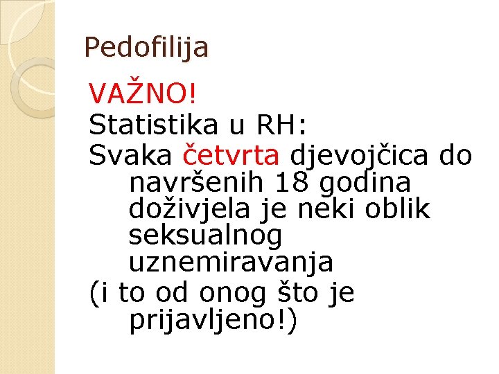 Pedofilija VAŽNO! Statistika u RH: Svaka četvrta djevojčica do navršenih 18 godina doživjela je