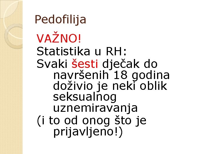 Pedofilija VAŽNO! Statistika u RH: Svaki šesti dječak do navršenih 18 godina doživio je