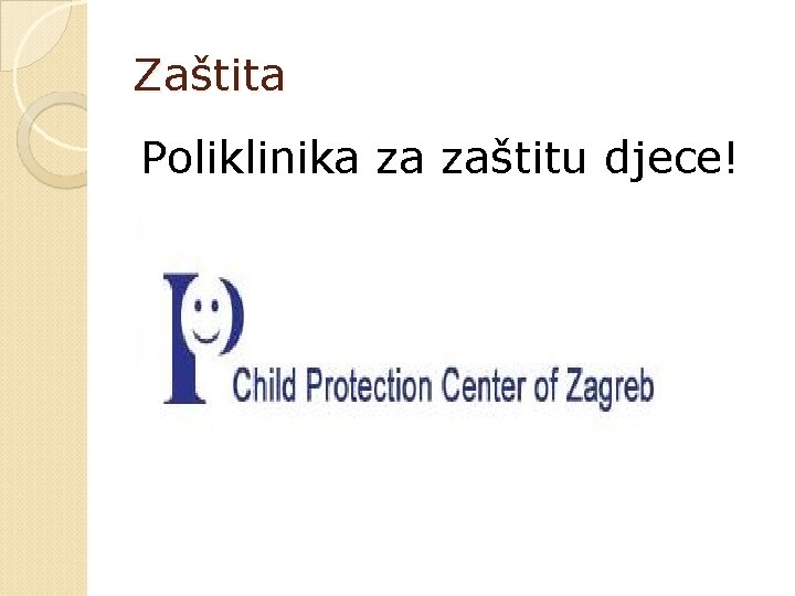 Zaštita Poliklinika za zaštitu djece! 