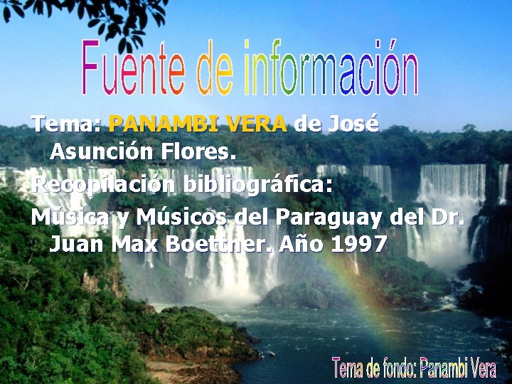 Tema: PANAMBI VERA de José Asunción Flores. Recopilación bibliográfica: Música y Músicos del Paraguay