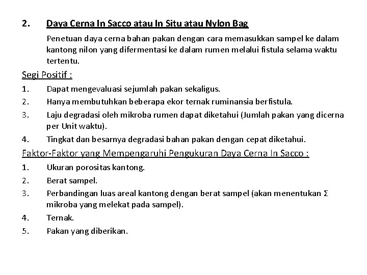 2. Daya Cerna In Sacco atau In Situ atau Nylon Bag Penetuan daya cerna