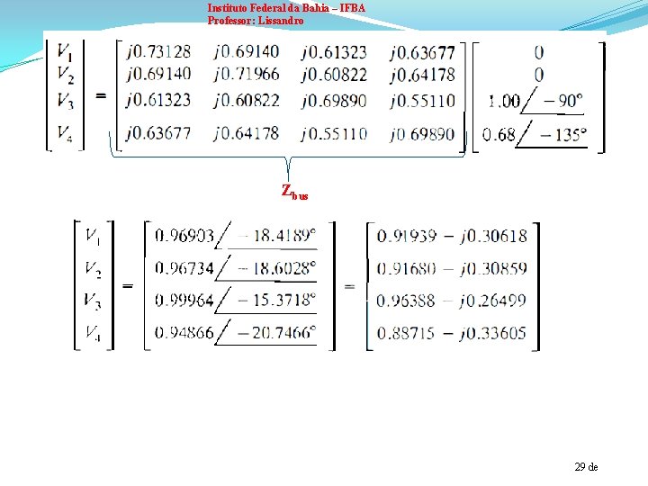 Instituto Federal da Bahia – IFBA Professor: Lissandro Zbus 29 de 
