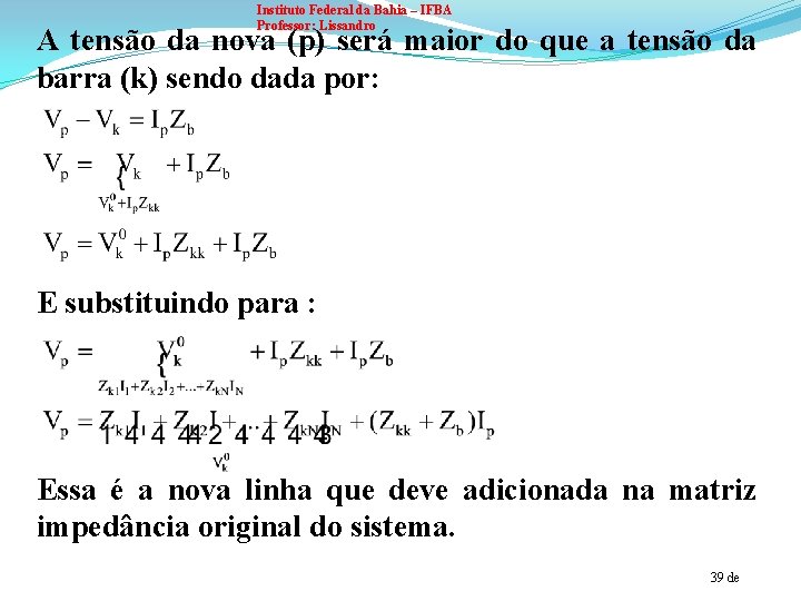 Instituto Federal da Bahia – IFBA Professor: Lissandro A tensão da nova (p) será