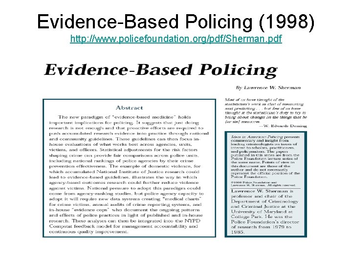 Evidence-Based Policing (1998) http: //www. policefoundation. org/pdf/Sherman. pdf 