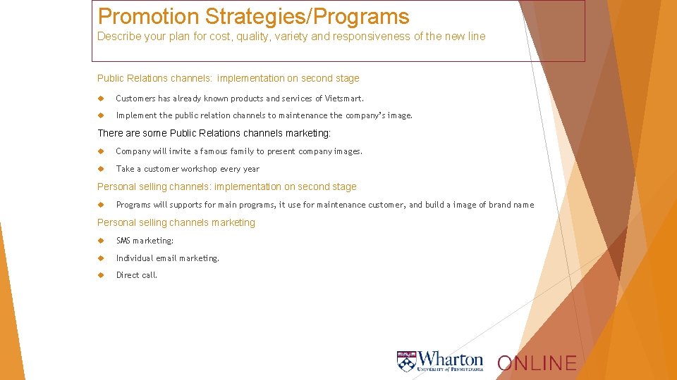 Promotion Strategies/Programs Describe your plan for cost, quality, variety and responsiveness of the new