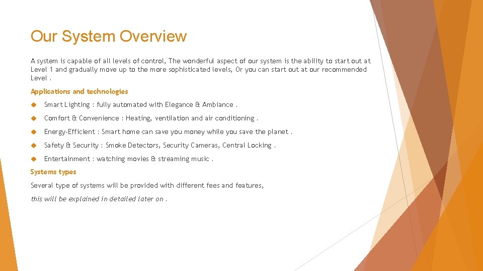Our System Overview A system is capable of all levels of control, The wonderful