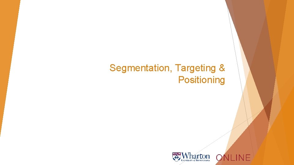Segmentation, Targeting & Positioning 
