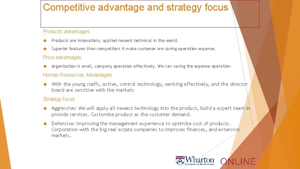 Competitive advantage and strategy focus Products advantages Products are innovations, applied newest technical in