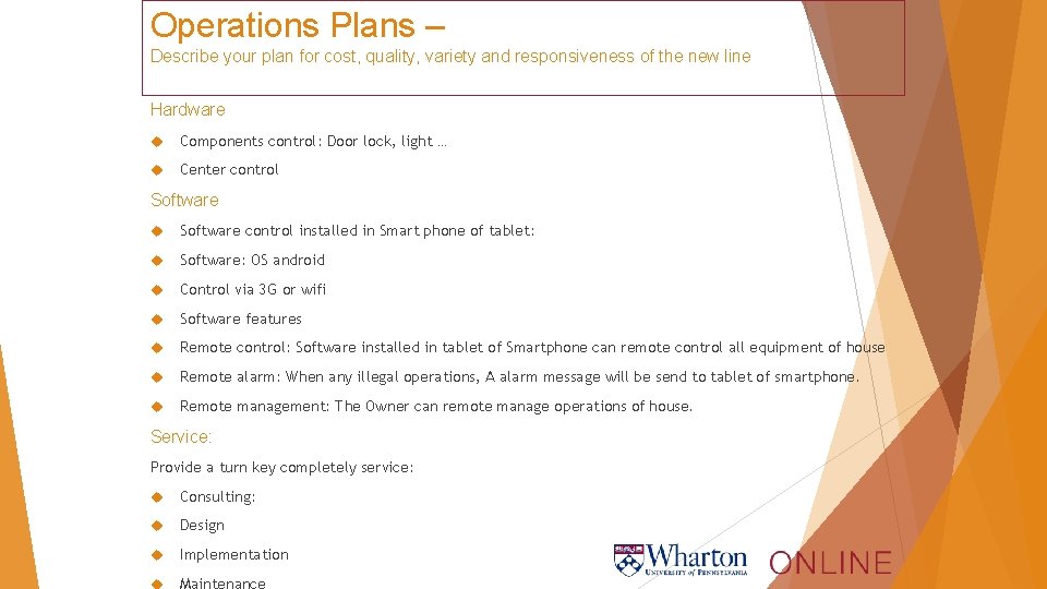 Operations Plans – Describe your plan for cost, quality, variety and responsiveness of the