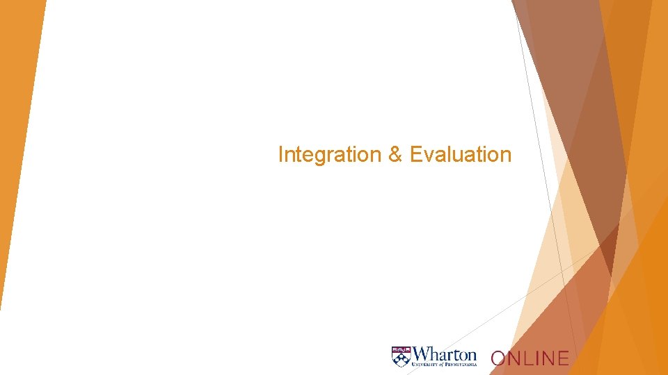 Integration & Evaluation 