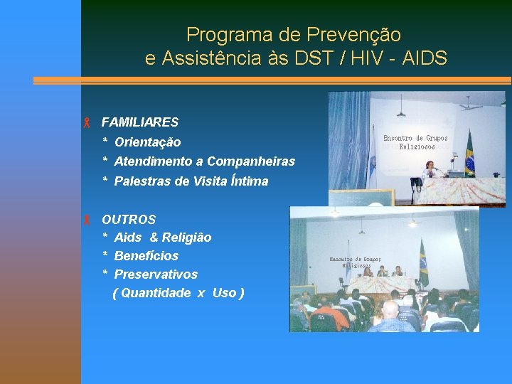 Programa de Prevenção e Assistência às DST / HIV - AIDS - FAMILIARES *