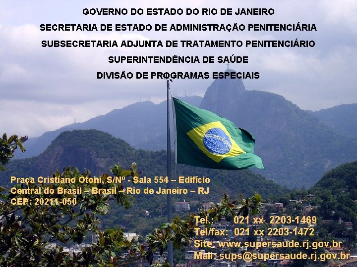 GOVERNO DO ESTADO DO RIO DE JANEIRO SECRETARIA DE ESTADO DE ADMINISTRAÇÃO PENITENCIÁRIA SUBSECRETARIA