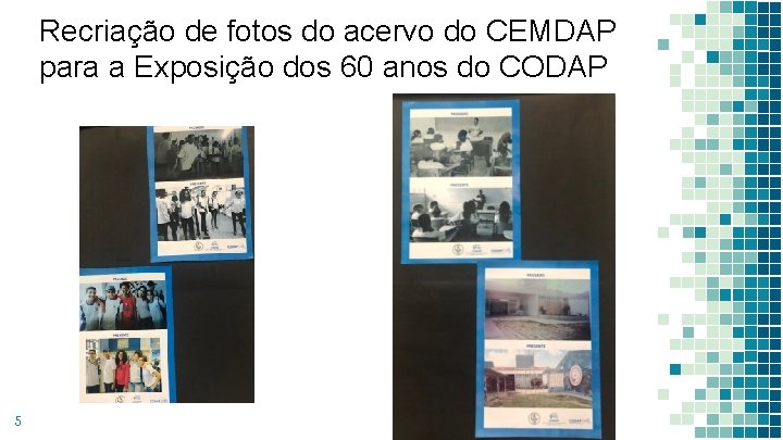 Recriação de fotos do acervo do CEMDAP para a Exposição dos 60 anos do