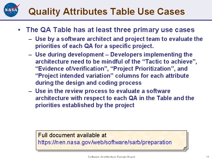 Quality Attributes Table Use Cases • The QA Table has at least three primary