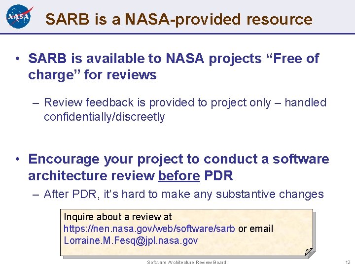 SARB is a NASA-provided resource • SARB is available to NASA projects “Free of