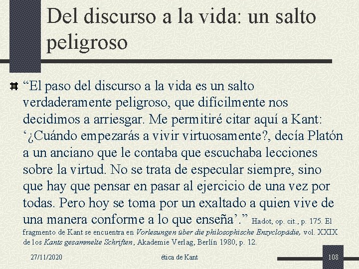 Del discurso a la vida: un salto peligroso “El paso del discurso a la