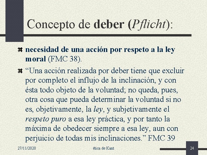 Concepto de deber (Pflicht): necesidad de una acción por respeto a la ley moral