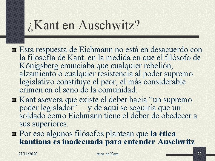 ¿Kant en Auschwitz? Esta respuesta de Eichmann no está en desacuerdo con la filosofía