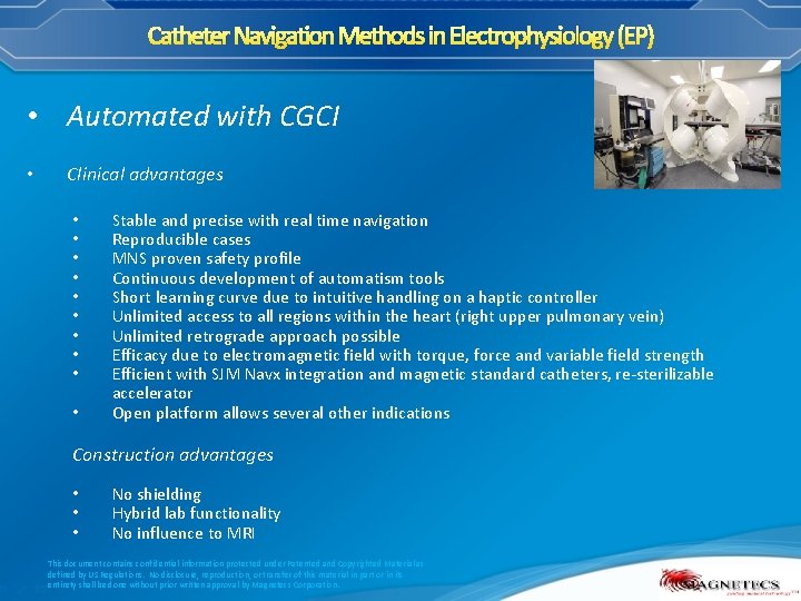 Catheter Navigation Methods in Electrophysiology (EP) • Automated with CGCI • Clinical advantages •