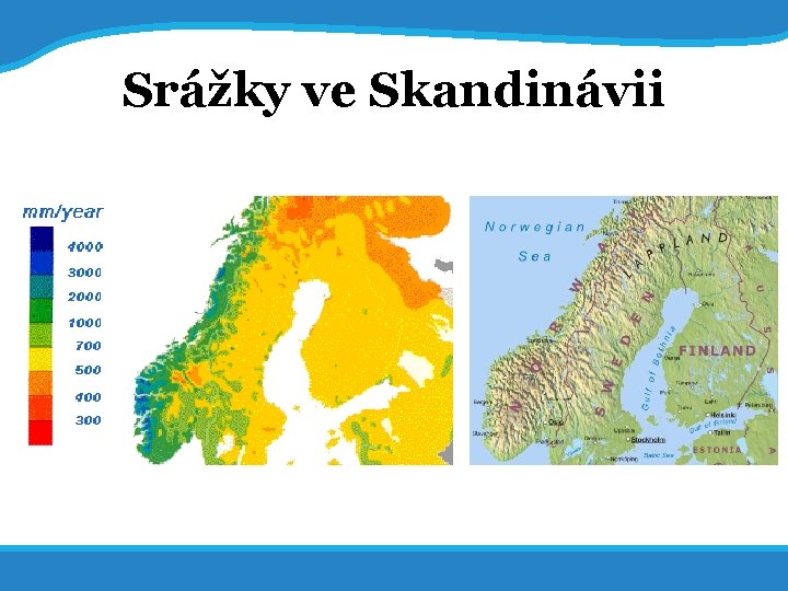 14. 7. 2017 13 Srážky ve Skandinávii 