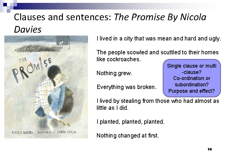 Clauses and sentences: The Promise By Nicola Davies I lived in a city that